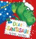 Dear Santasaur (PB) (Paperback): Chae Strathie