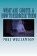 What are Ghosts - How to Exorcise Them (Paperback): Mike Williamson