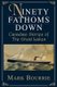 Ninety Fathoms Down - Canadian Stories of the Great Lakes (Paperback): Mark Bourrie
