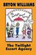 The Twilight Escort Agency (Paperback, 2nd Editionn ed.): Bryon Williams
