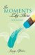 In Moments Like These Volume Five (Paperback): Jenny Pfister