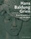 Hans Baldung Grien - Neue Perspektiven auf sein Werk (Hardcover): Holger Jacob-Friesen, Oliver Jehle