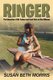 Ringer - The Education of His Trainer and Their Path to Blue Ribbons (Paperback): Susan Beth Morris