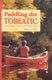 Paddling the Tobeatic (Paperback, illustrated edition): Andrew Smith
