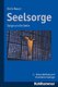 Seelsorge - Sorge Um Die Seele (German, Paperback, 3rd 3., Uberarbeitete Und Erweiterte Auflage ed.): Doris Nauer