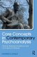 Core Concepts in Contemporary Psychoanalysis - Clinical, Research Evidence and Conceptual Critiques (Paperback): Morris N. Eagle