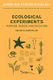 Ecological Experiments - Purpose, Design and Execution (Paperback, New): Nelson G. Hairston