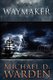 Waymaker (Paperback): Michael Warden