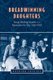 Breadwinning Daughters - Young Working Women in a Depression-Era City, 1929-1939 (Paperback): Katrina Srigley