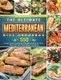 The Ultimate Mediterranean Diet Cookbook - 550 Fresh and Foolproof Mediterranean Diet Recipes for Everyday Cooking (Hardcover):...