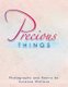 Precious Things (Paperback): Suzanne Wallace