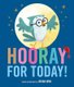 Hooray for Today! (Hardcover): Brian Won