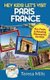 Hey Kids! Let's Visit Paris France - Fun, Facts and Amazing Discoveries for Kids (Paperback): Teresa Mills