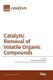 Catalytic Removal of Volatile Organic Compounds (Hardcover): Jean-Francois Lamonier