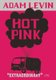 Hot Pink (Paperback): Adam Levin