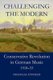Challenging the Modern - Conservative Revolution in German Music, 1918-1933 (Hardcover): Nicholas Attfield