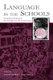 Language in the Schools - Integrating Linguistic Knowledge Into K-12 Teaching (Hardcover, New): Kristin Denham, Anne Lobeck