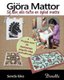 Gjoera mattor - Saa kan alla tufta en oeglad matta (Swedish, Paperback): Lena Dyrdal Andersen