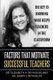 Factors that Motivate Successful Teachers - The Key to Knowing What Keeps Teachers in the Classroom (Paperback): Elizabeth H...