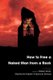 How to Free a Naked Man from a Rock - An Anthology (Paperback): Professor Of Philosophy Robert Kane, Stephanie Halpern, Spencer...