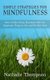Simple Strategies for Mindfulness - How to Slow Down, Reconnect with the Important Things in Life, and Be Here Now (Paperback):...