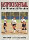Fastpitch Softball - The Windmill Pitcher (Hardcover): Sammons