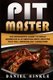 Pit Master - The Beginner's Guide To Great Barbecue & 25 Smoking Meat Recipes That Will Impress Any Carnivore + Bonus 10...