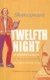 Twelfth Night: Gr 8 - 12 (Paperback): William Shakespeare