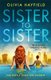 Sister to Sister - the perfect page-turning holiday read for 2021 (Paperback): Olivia Hayfield