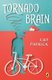 Tornado Brain (Paperback): Cat Patrick