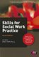 Skills for Social Work Practice (Paperback, 2nd Revised edition): Andy Mantell