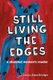 Still Living the Edges - A Disabled Women's Reader (Paperback): Diane Driedger