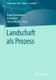 Landschaft als Prozess (German, Paperback, 1. Aufl. 2020): Rainer Duttmann, Olaf K'Uhne, Florian Weber