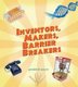 Inventors, Makers, Barrier Breakers (Paperback): Noyce Pendred