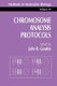 Chromosome Analysis Protocols (Paperback, 1994 ed.): John R. Gosden