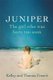 Juniper - The Girl Who Was Born Too Soon (Paperback): Kelley French, Thomas French