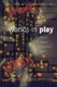 Worlds in Play - International Perspectives on Digital Games Research (Paperback, illustrated edition): Suzanne De Castell,...
