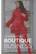 Boutique Business - A Guide for Budding Entrepreneurs Who Can't Find Answers on Google (Paperback): Jance Chartae