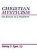 Christian Mysticism - The Future of a Tradition (Paperback): Harvey D. Egan