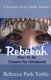 A Portrait of the Bride - Rebekah (Paperback): Rebecca Park Totilo