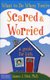 What to Do When You're Scared and Worried - A Guide for Kids (Paperback): James J. Crist