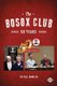 The BoSox Club - 50 Years (Paperback): Bill Nowlin