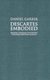 Descartes Embodied - Reading Cartesian Philosophy through Cartesian Science (Hardcover): Daniel Garber