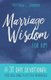 Marriage Wisdom for Him - A 31 Day Devotional for Building a Better Marriage (Paperback): Matthew L. Jacobson