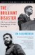 The Brilliant Disaster - Jfk, Castro, and America's Doomed Invasion of Cuba's Bay of Pigs (Paperback): Jim Rasenberger