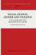 Social Change, Gender and Violence - Post-communist and war affected societies (Paperback, Softcover reprint of the original...