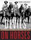 Devils on Horses - In the Words of the Anzacs in the Middle East 1916-19 (Paperback): Terry Kinloch