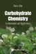 Carbohydrate Chemistry: Fundamentals And Applications (Hardcover): Raimo Alen