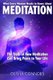 What Every Woman Needs to Know About Meditation - The Truth of How Meditation Can Bring Peace to Your Life (Paperback): Sher...