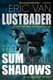 The Sum of All Shadows (Hardcover): Eric Van Lustbader